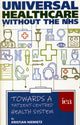 Book cover of: Universal Healthcare Without the NHS. By: NIEMIETZ