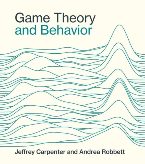 Book cover of: Game Theory and Behavior. By: Jeffrey Carpenter