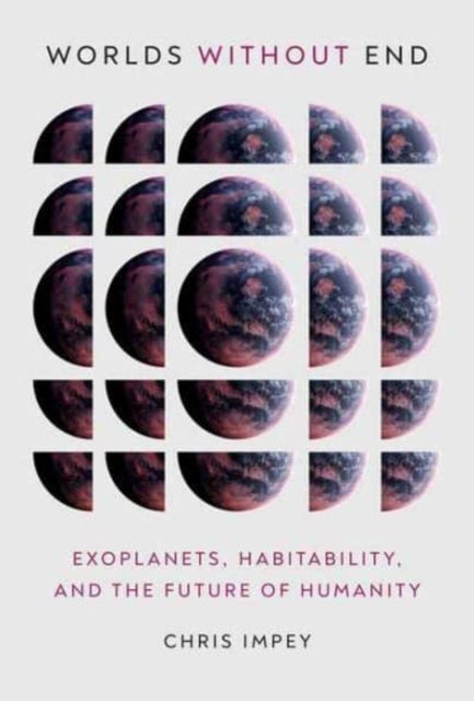 Book cover of: Worlds without End. By: Chris Impey