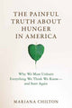Book cover of: Painful Truth about Hunger in America. By: Mariana Chilton