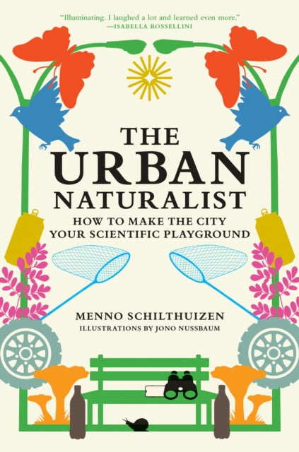 Book cover of: Urban Naturalist. By: Menno Schilthuizen