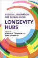 Book cover of: Longevity Hubs. By: Joseph F. Coughlin