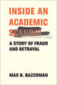 Inside an Academic Scandal, A Story of Fraud and Betrayal 9780262049887 Max H. Bazerman