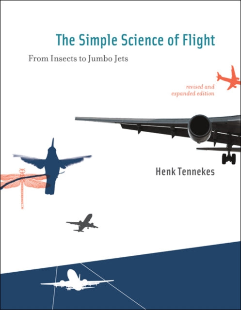 Book cover of: Simple Science of Flight. By: H. Tennekes