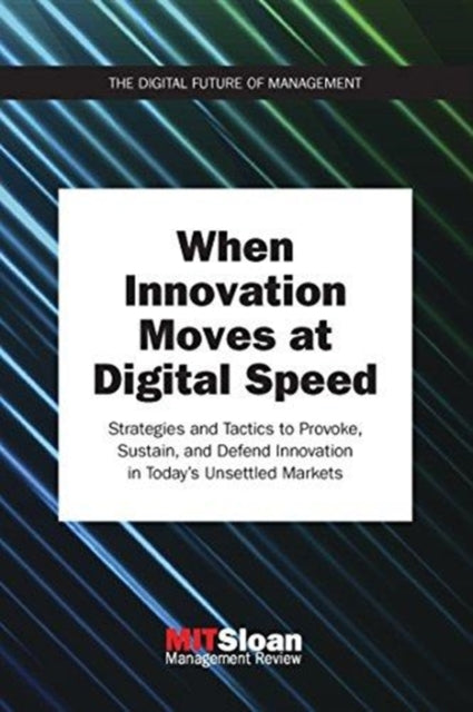 Book cover of: When Innovation Moves at Digital Speed. By: MIT Sloan Management Review