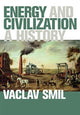 Book cover of: Energy and Civilization. By: Vaclav Smil
