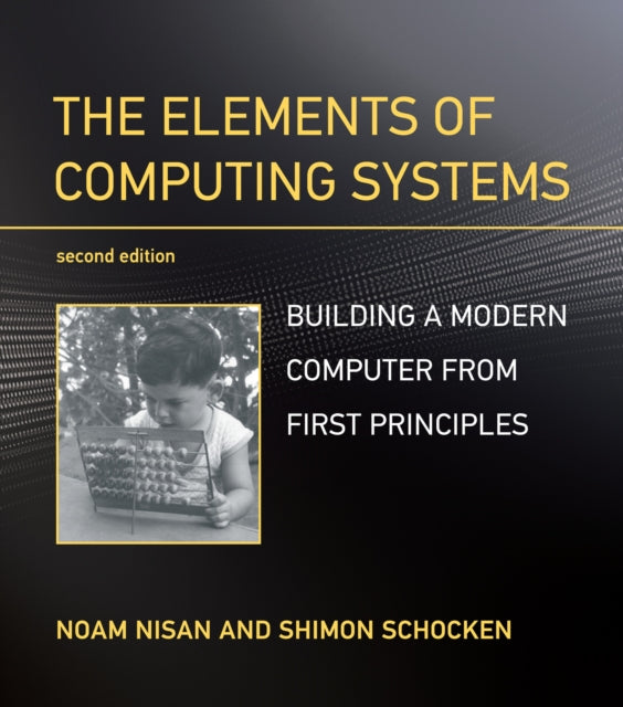 Book cover of: Elements of Computing Systems. By: Noam Nisan
