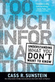 Book cover of: Too Much Information. By: Cass R. Sunstein