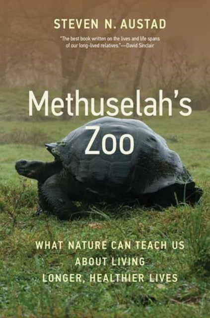 Book cover of: Methuselah's Zoo. By: Steven N. Austad