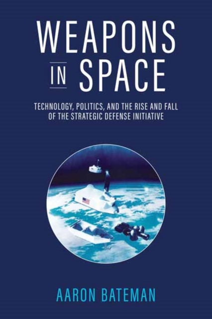 Book cover of: Weapons in Space. By: Aaron Bateman