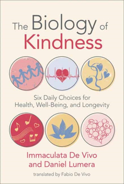 Book cover of: Biology of Kindness,The. By: Immaculata De Vivo