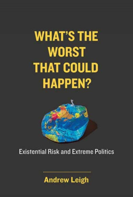 Book cover of: What’s the Worst That Could Happen?. By: Andrew Leigh