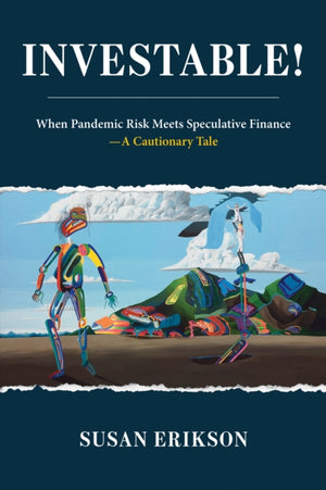 Investable!, When Pandemic Risk Meets Speculative Finance