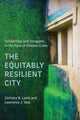 Book cover of: Equitably Resilient City. By: Zachary B. Lamb