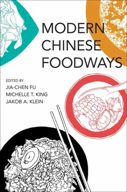 Book cover of: Modern Chinese Foodways. By: Jia-Chen Fu