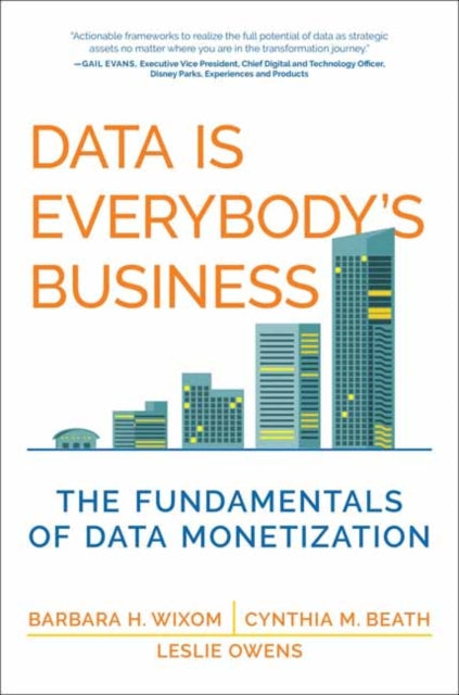 Book cover of: Data Is Everybody's Business. By: Barbara H. Wixom