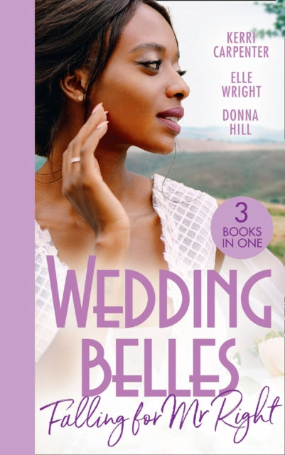 Book cover of: Wedding Belles: Falling For Mr Right. By: Kerri Carpenter
