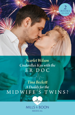 Cinderella's Kiss With The Er Doc / A Daddy For The Midwife’s Twins?