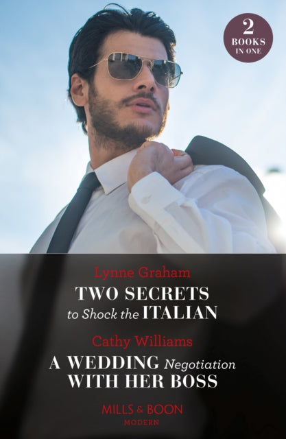 Book cover of: Two Secrets To Shock The Italian / A Wedding Negotiation With Her Boss. By: Lynne Graham