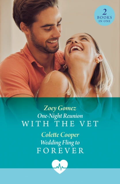 Book cover of: One-Night Reunion With The Vet / Wedding Fling To Forever