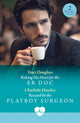 Book cover of: Risking His Heart For The Er Doc / Rescued By The Playboy Surgeon. By: Traci Douglass