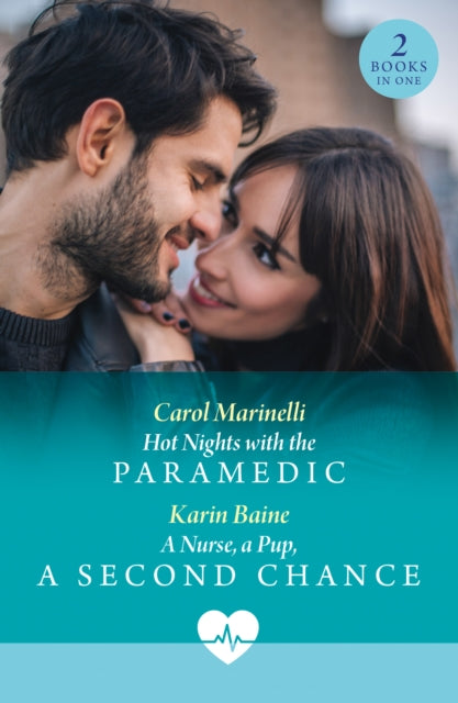 Book cover of: Hot Nights With The Paramedic / A Nurse, A Pup, A Second Chance