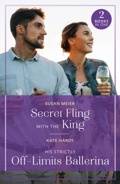 Book cover of: Secret Fling With The King / His Strictly Off-Limits Ballerina
