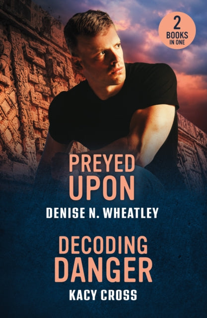 Preyed Upon / Decoding Danger, Preyed Upon (A West Coast Crime Story) / Decoding Danger (the Secrets of Hidden Creek Ranch) 9780263397178 Denise N. Wheatley