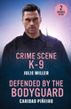 Book cover of: Crime Scene K-9 / Defended By The Bodyguard