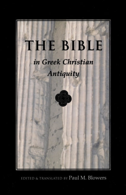 Book cover of: Bible in Greek Christian Antiquity