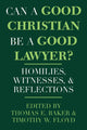 Book cover of: Can a Good Christian Be a Good Lawyer?