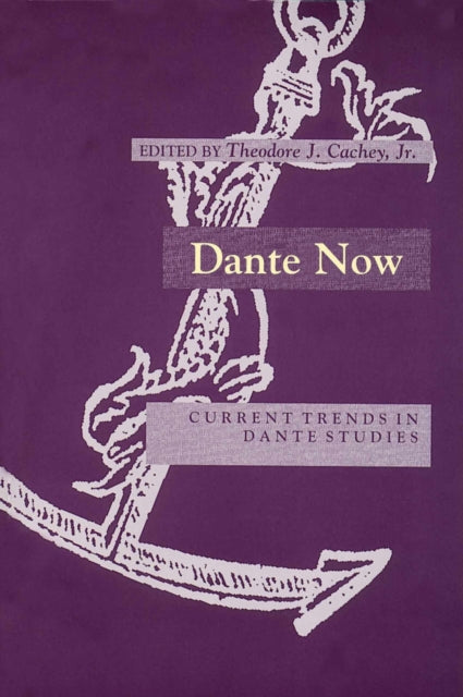 Book cover of: Dante Now. By: Theodore J. Cachey
