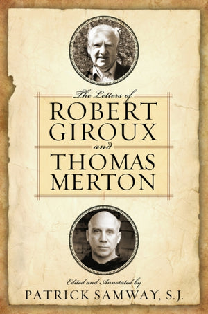 Letters of Robert Giroux and Thomas Merton