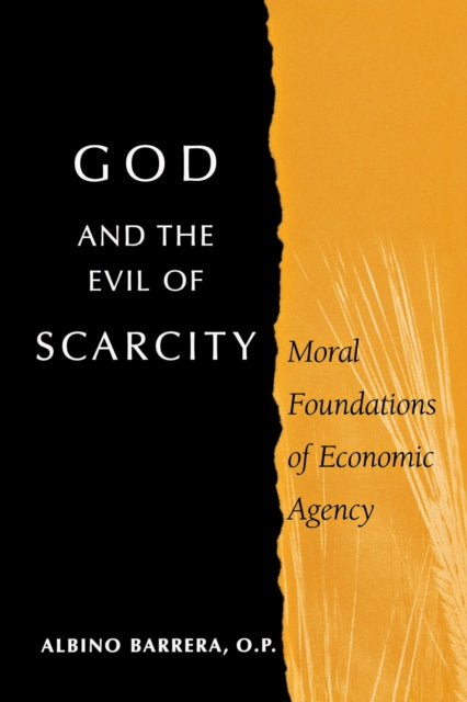 Book cover of: God and the Evil of Scarcity. By: Albino Barrera