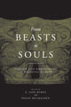 Book cover of: From Beasts to Souls. By: E. Jane Burns