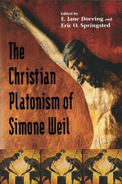 Book cover of: Christian Platonism of Simone Weil