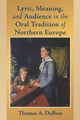 Book cover of: Lyric, Meaning, and Audience in the Oral Tradition of Northern Europe. By: Thomas A. DuBois