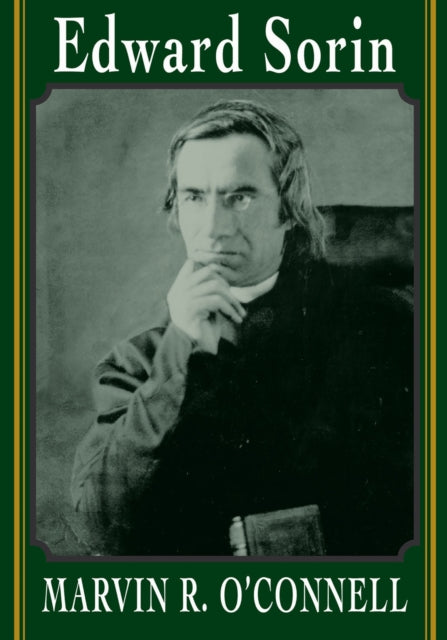 Book cover of: Edward Sorin. By: Marvin R. O'Connell