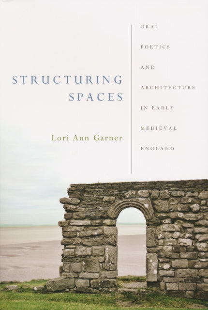 Book cover of: Structuring Spaces. By: Lori Ann Garner