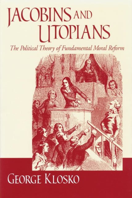 Book cover of: Jacobins and Utopians. By: George Klosko