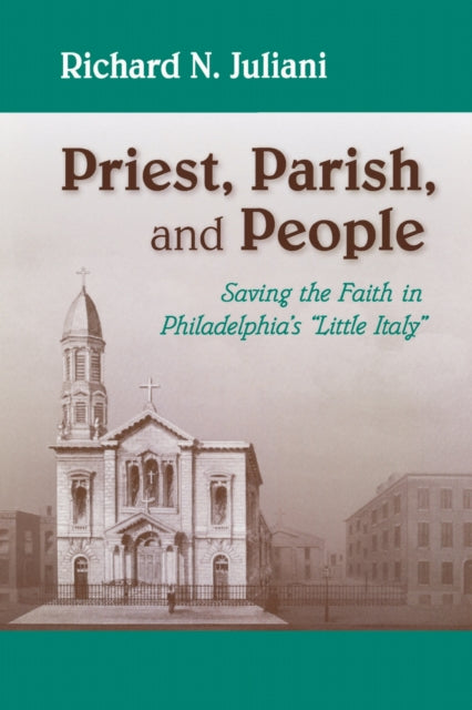 Book cover of: Priest, Parish, and People. By: Richard N. Juliani