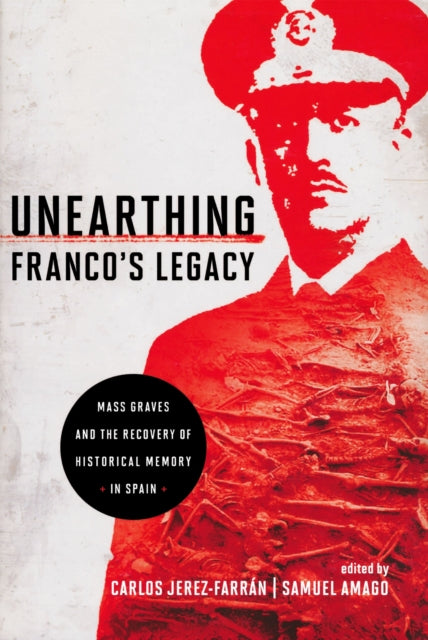 Book cover of: Unearthing Franco's Legacy. By: Carlos Jerez Farrán