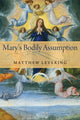 Book cover of: Mary's Bodily Assumption. By: Matthew Levering