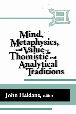IMind, Metaphysics, and Value in the Thomistic and Analytical Traditions