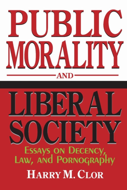Book cover of: Public Morality and Liberal Society