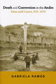 Book cover of: Death and Conversion in the Andes. By: Gabriela Ramos