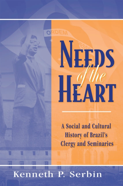 Book cover of: Needs of the Heart. By: Ken Serbin