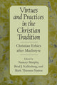 Book cover of: Virtues and Practices in the Christian Tradition