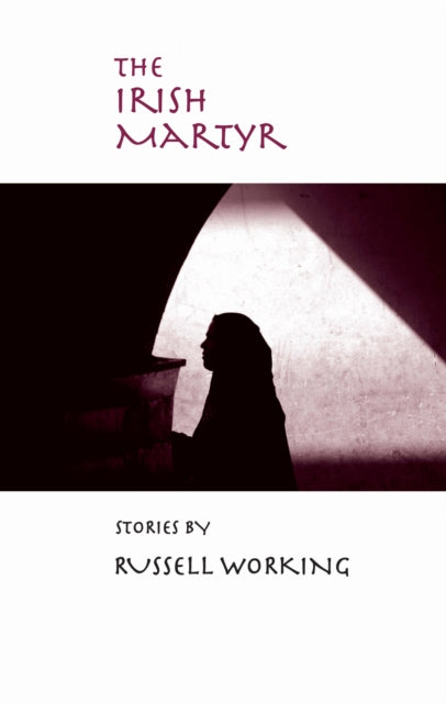 Book cover of: Irish Martyr. By: Russell Working