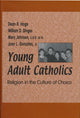 Book cover of: Young Adult Catholics. By: William D. Dinges